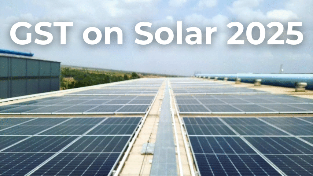 GST on solar 2025